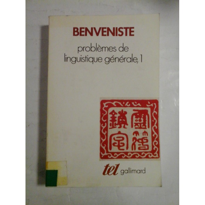 PROBLEMES DE LINGUISTIQUE GENERALE, 1 - EMILR BENVENISTE PROBLEMES DE LINGUISTIQUE GENERALE, 1 - EMILR BENVENISTE